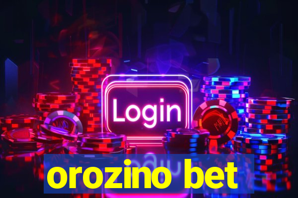 orozino bet